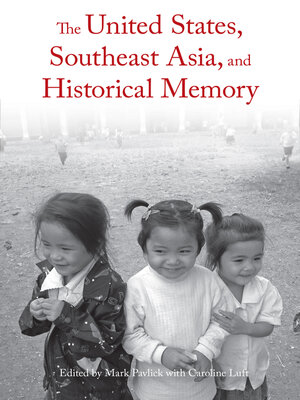 cover image of The United States, Southeast Asia, and Historical Memory